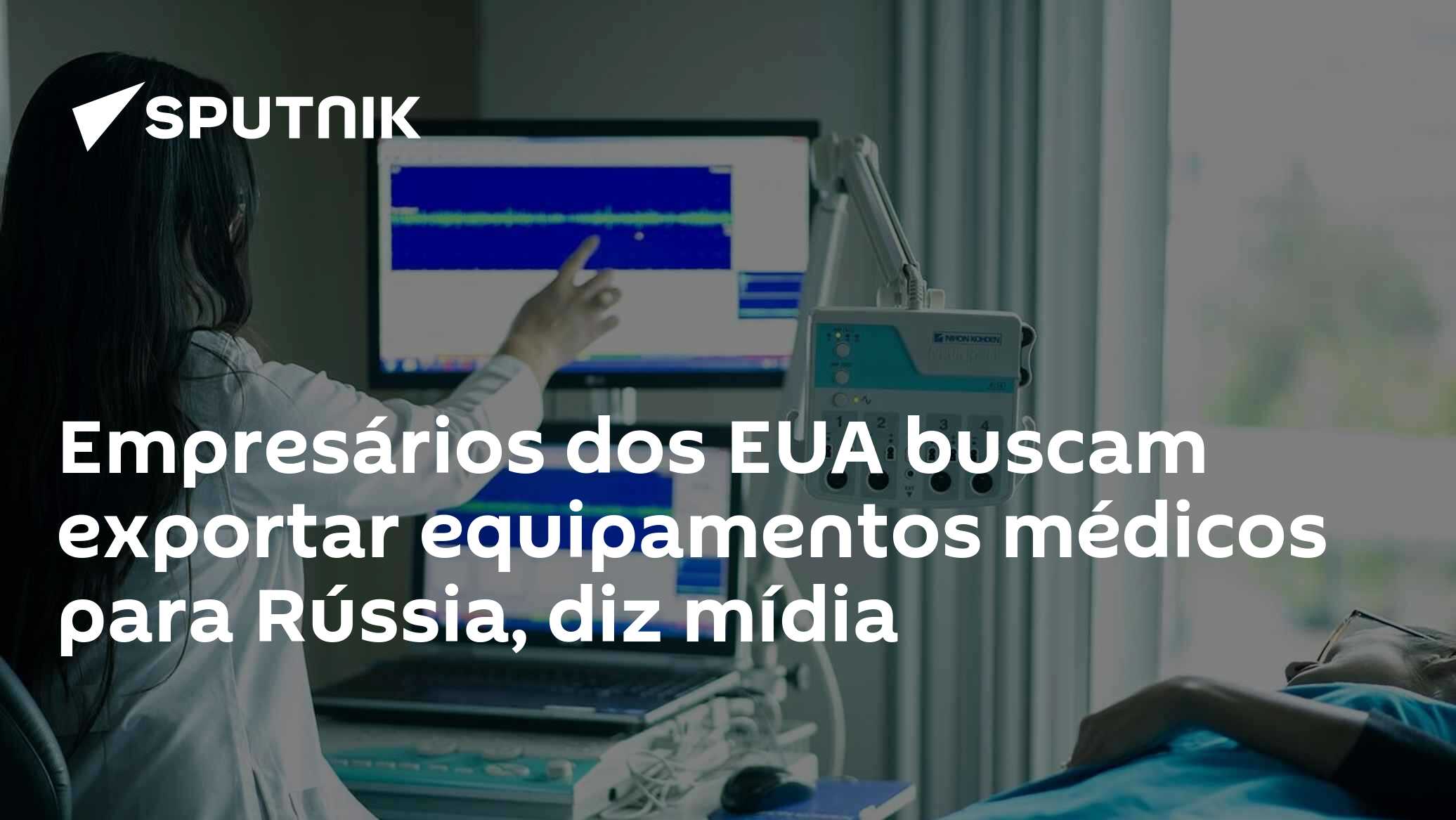 Empresários dos EUA buscam exportar equipamentos médicos para Rússia, diz mídia