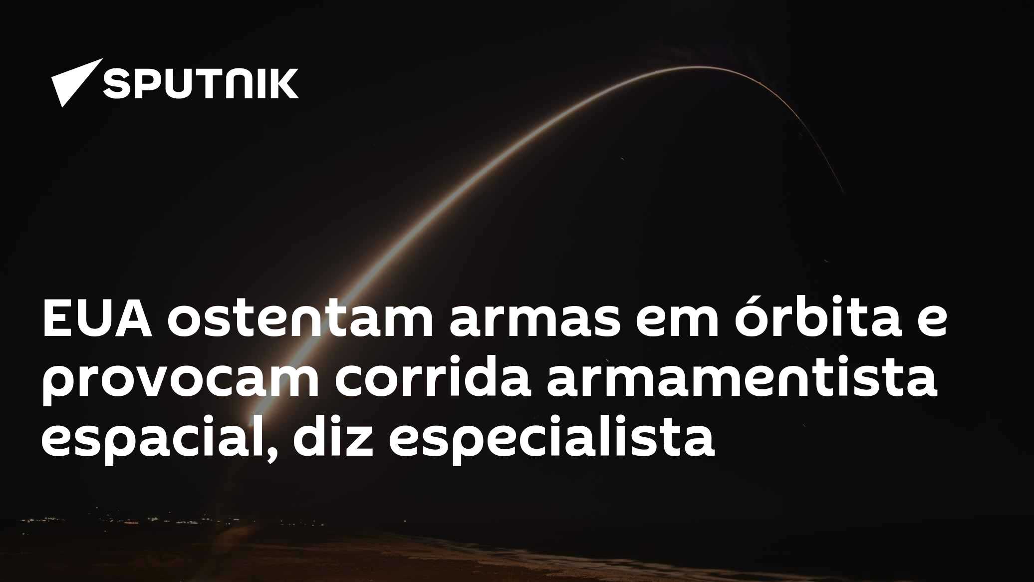 EUA ostentam armas em órbita e provocam corrida armamentista espacial, diz especialista