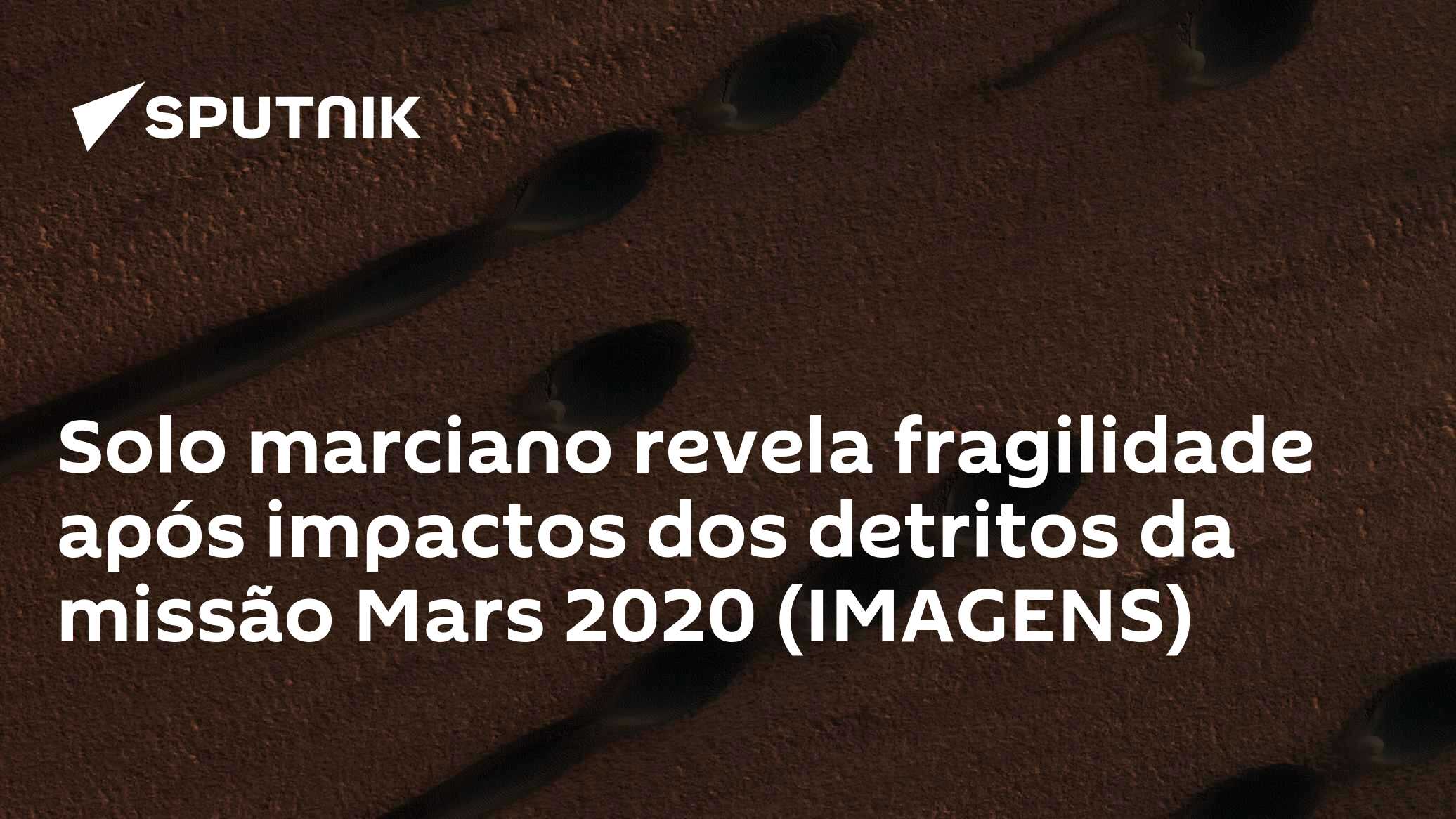 Solo marciano revela fragilidade após impactos dos detritos da missão Mars 2020 (IMAGENS)