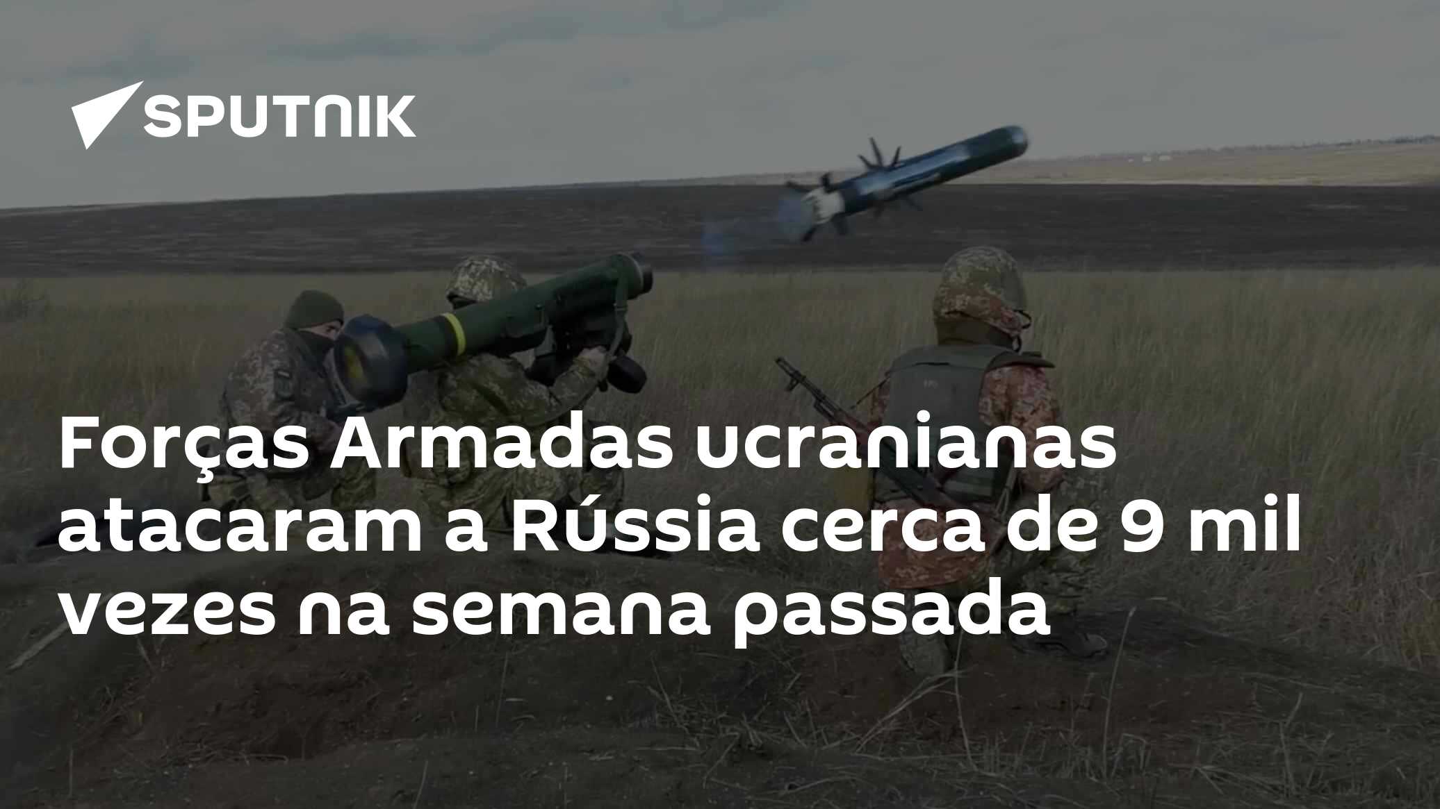Forças Armadas ucranianas atacaram a Rússia cerca de 9 mil vezes na semana passada