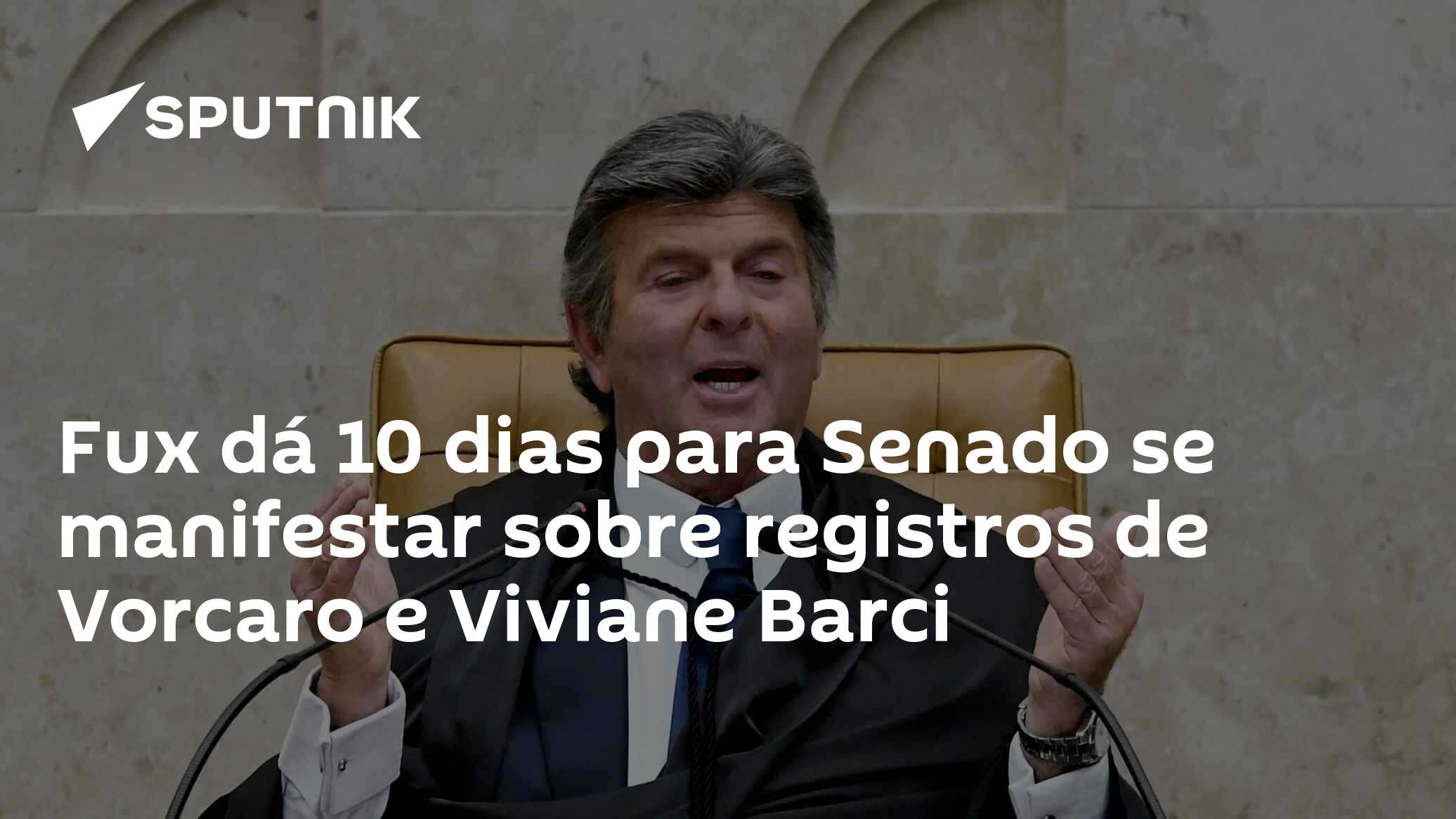 Fux dá 10 dias para Senado se manifestar sobre registros de Vorcaro e Viviane Barci