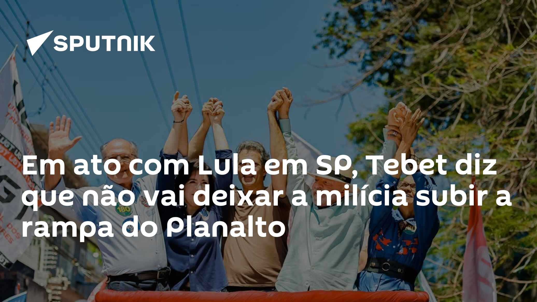 Em ato com Lula em SP, Tebet diz que não vai deixar a milícia subir a rampa do Planalto
