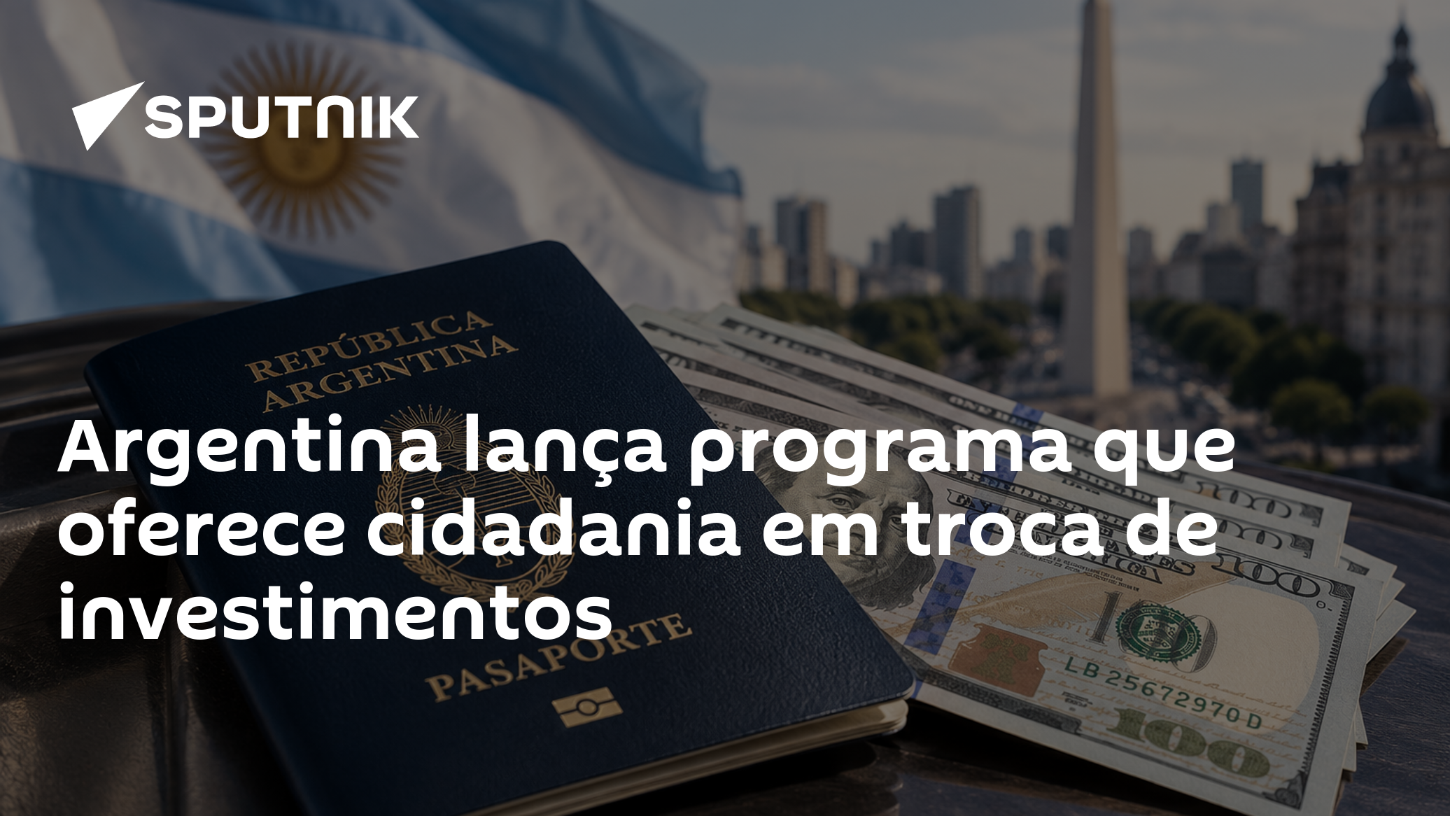 Argentina lança programa que oferece cidadania em troca de investimentos