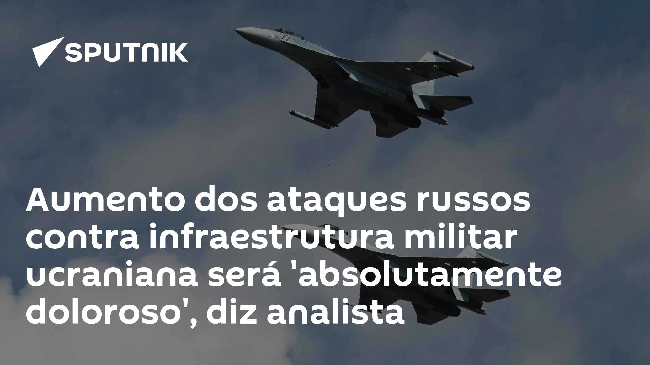 Aumento dos ataques russos contra infraestrutura militar ucraniana será 'absolutamente doloroso', diz analista