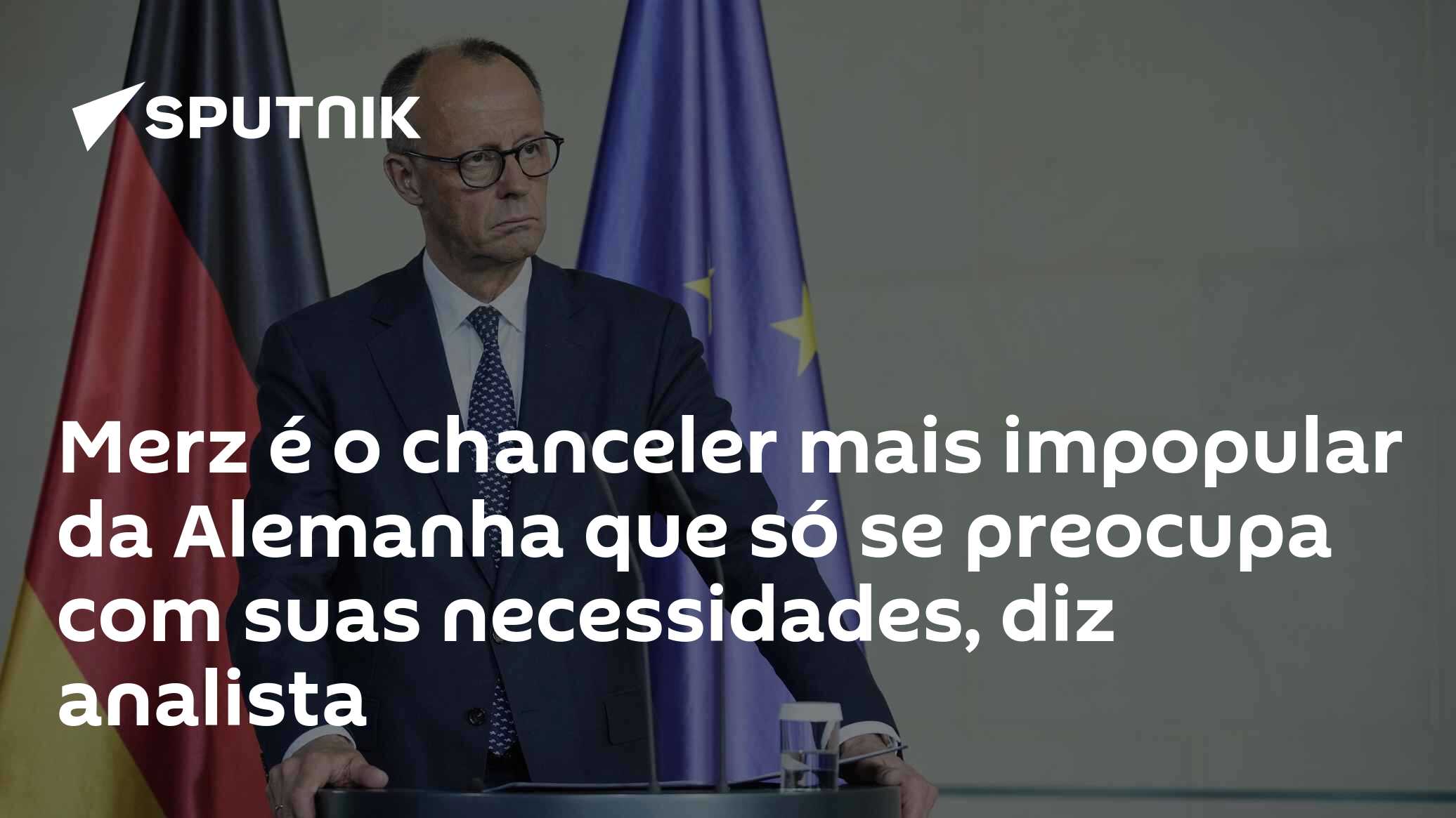 Merz é o chanceler mais impopular da Alemanha que só se preocupa com suas necessidades, diz analista
