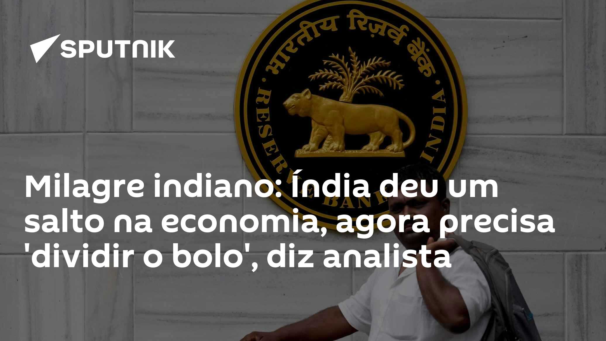 Milagre indiano: Índia deu um salto na economia, agora precisa 'dividir o bolo', diz analista
