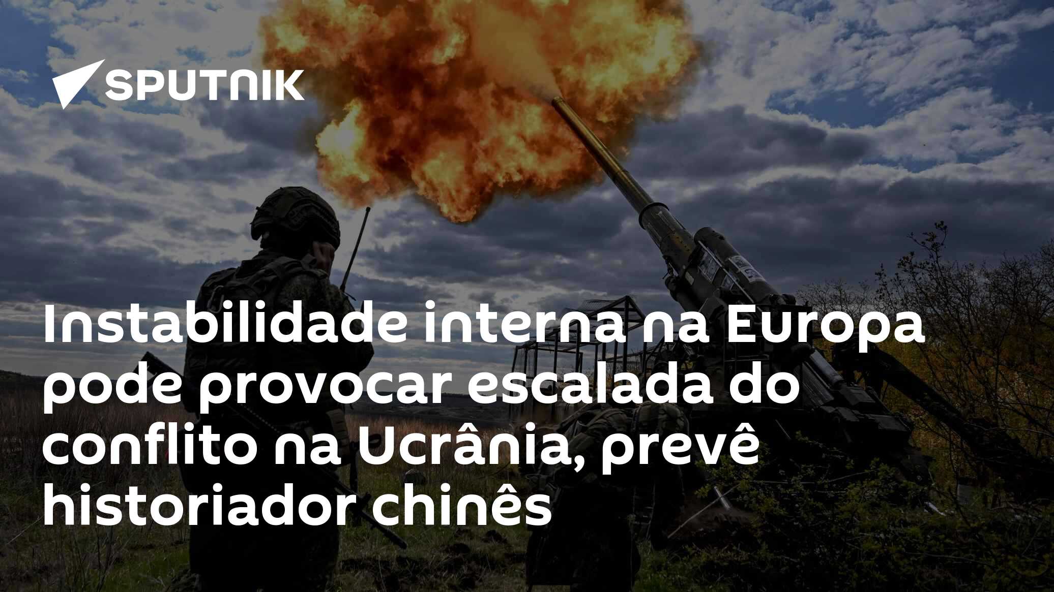 Instabilidade interna na Europa pode provocar escalada do conflito na Ucrânia, prevê historiador chinês