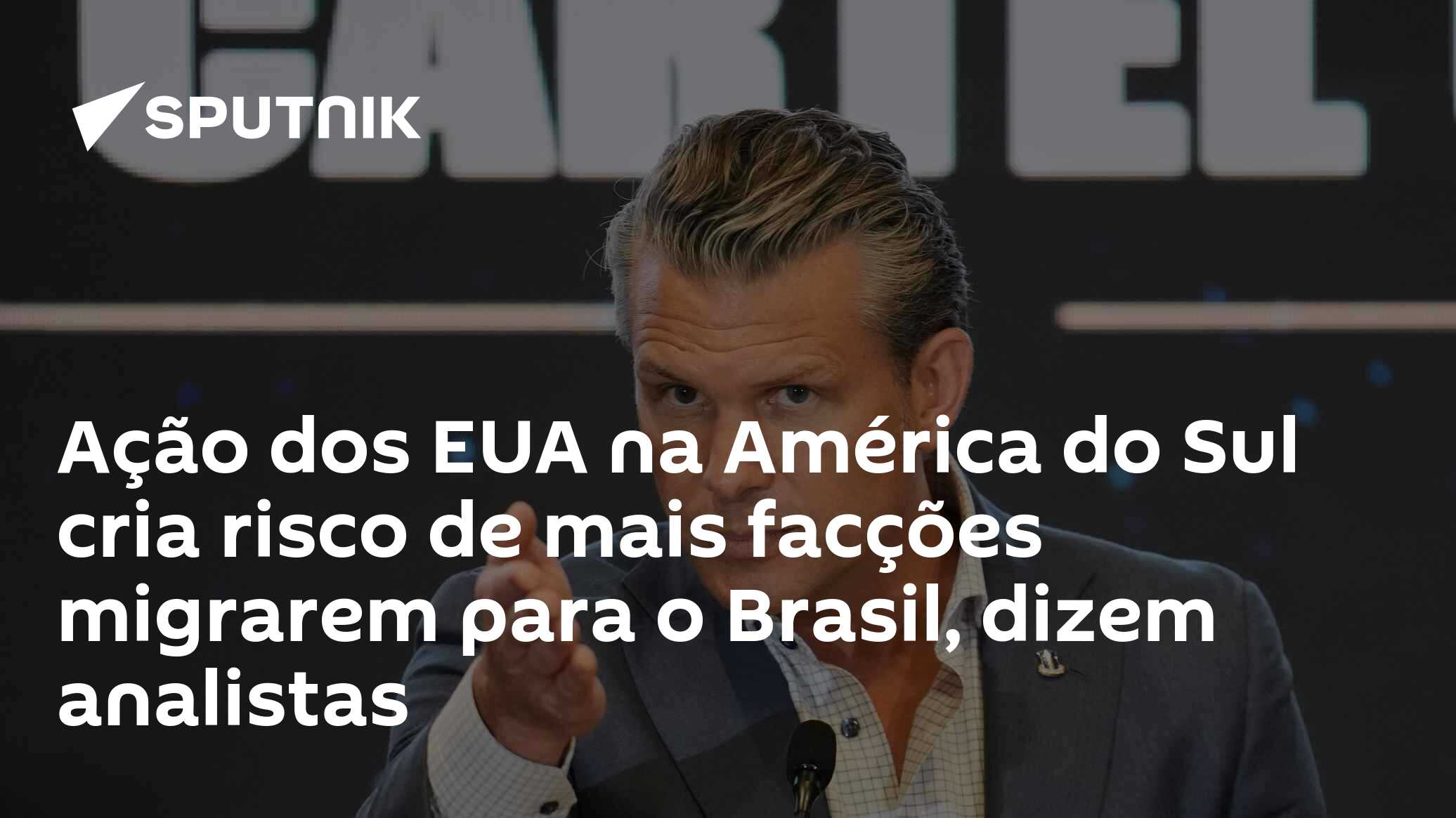 Ação dos EUA na América do Sul cria risco de mais facções migrarem para o Brasil, dizem analistas