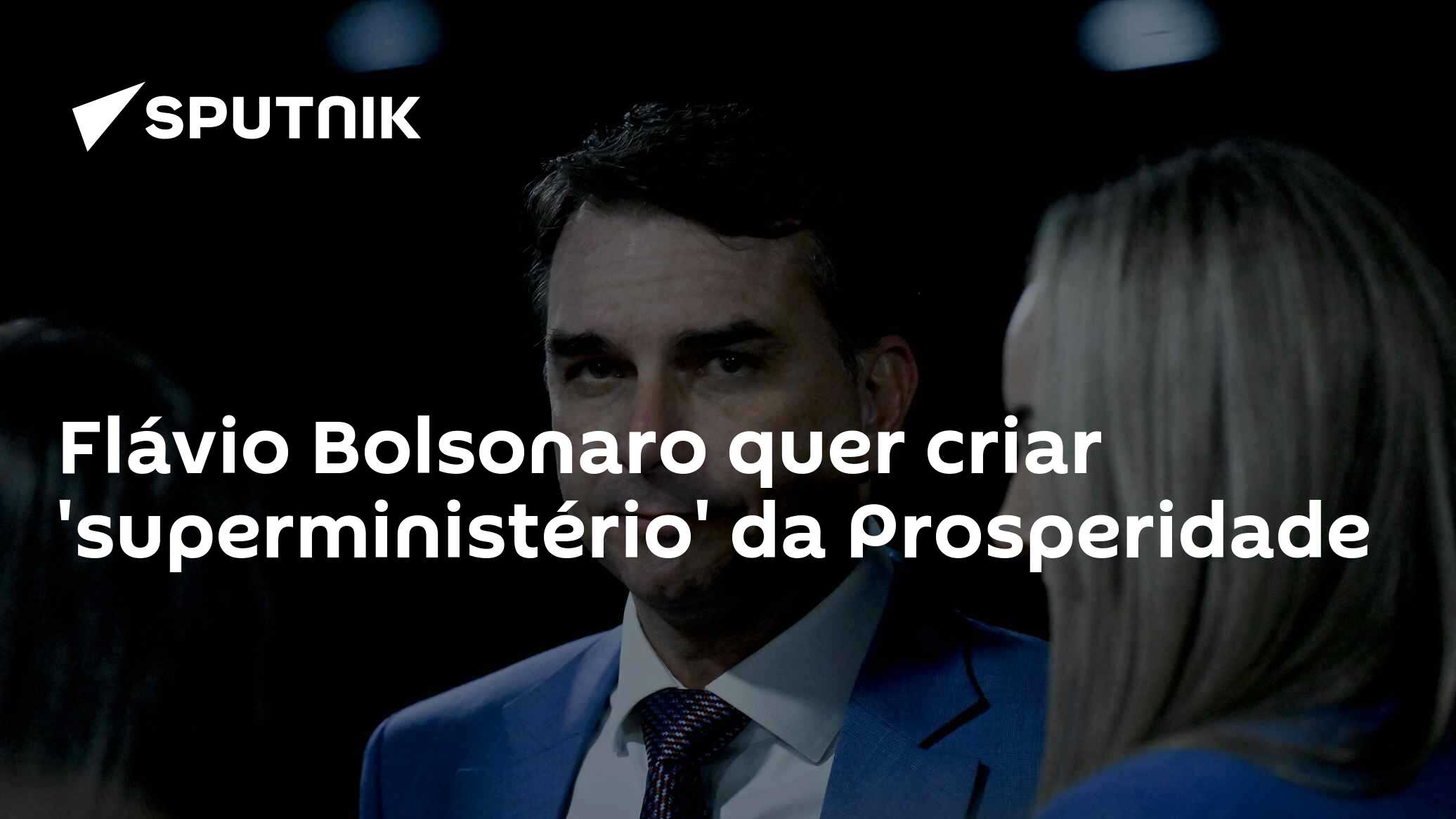Flávio Bolsonaro quer criar 'superministério' da Prosperidade