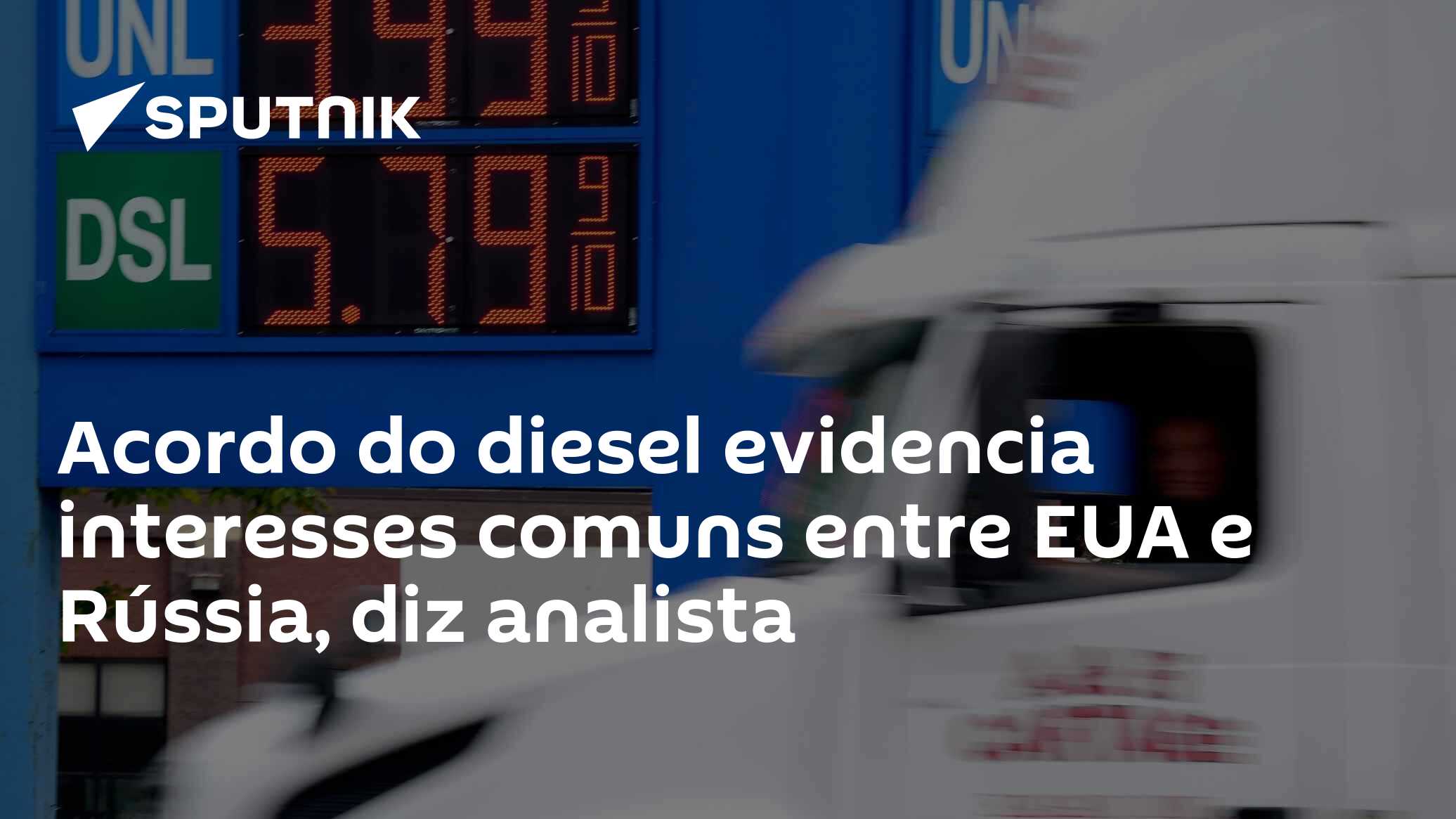 Acordo do diesel evidencia interesses comuns entre EUA e Rússia, diz analista