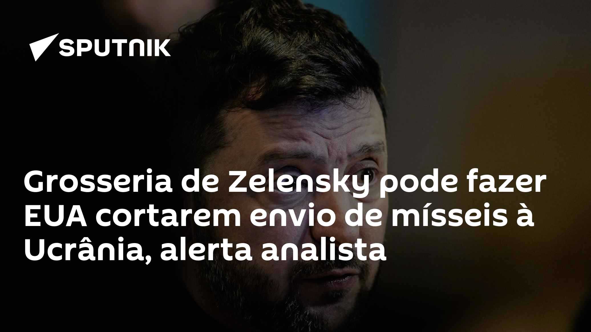 Grosseria de Zelensky pode fazer EUA cortarem envio de mísseis à Ucrânia, alerta analista