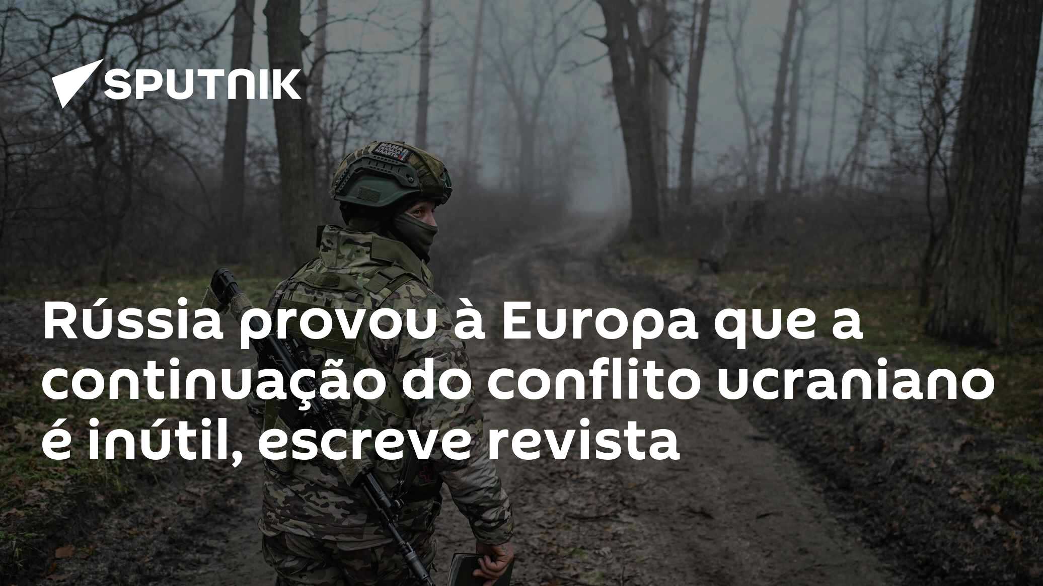 Rússia provou à Europa que a continuação do conflito ucraniano é inútil, escreve revista