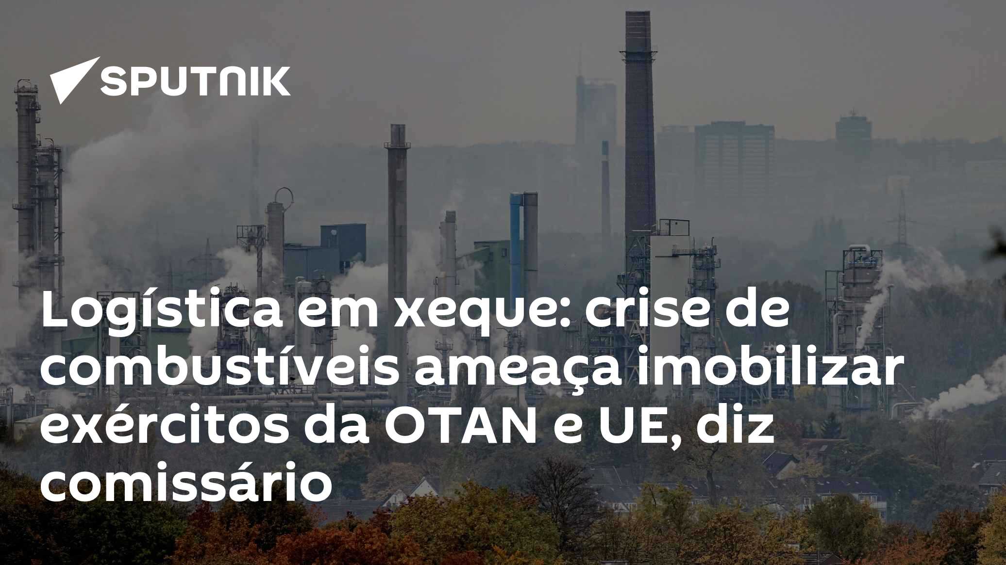 Logística em xeque: crise de combustíveis ameaça imobilizar exércitos da OTAN e UE, diz comissário