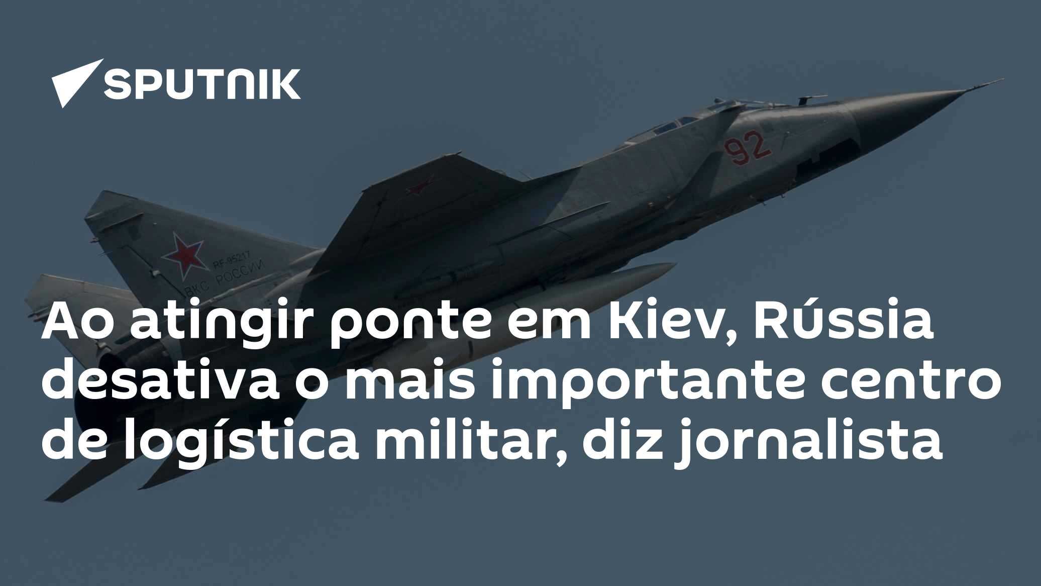 Ao atingir ponte em Kiev, Rússia desativa o mais importante centro de logística militar, diz jornalista