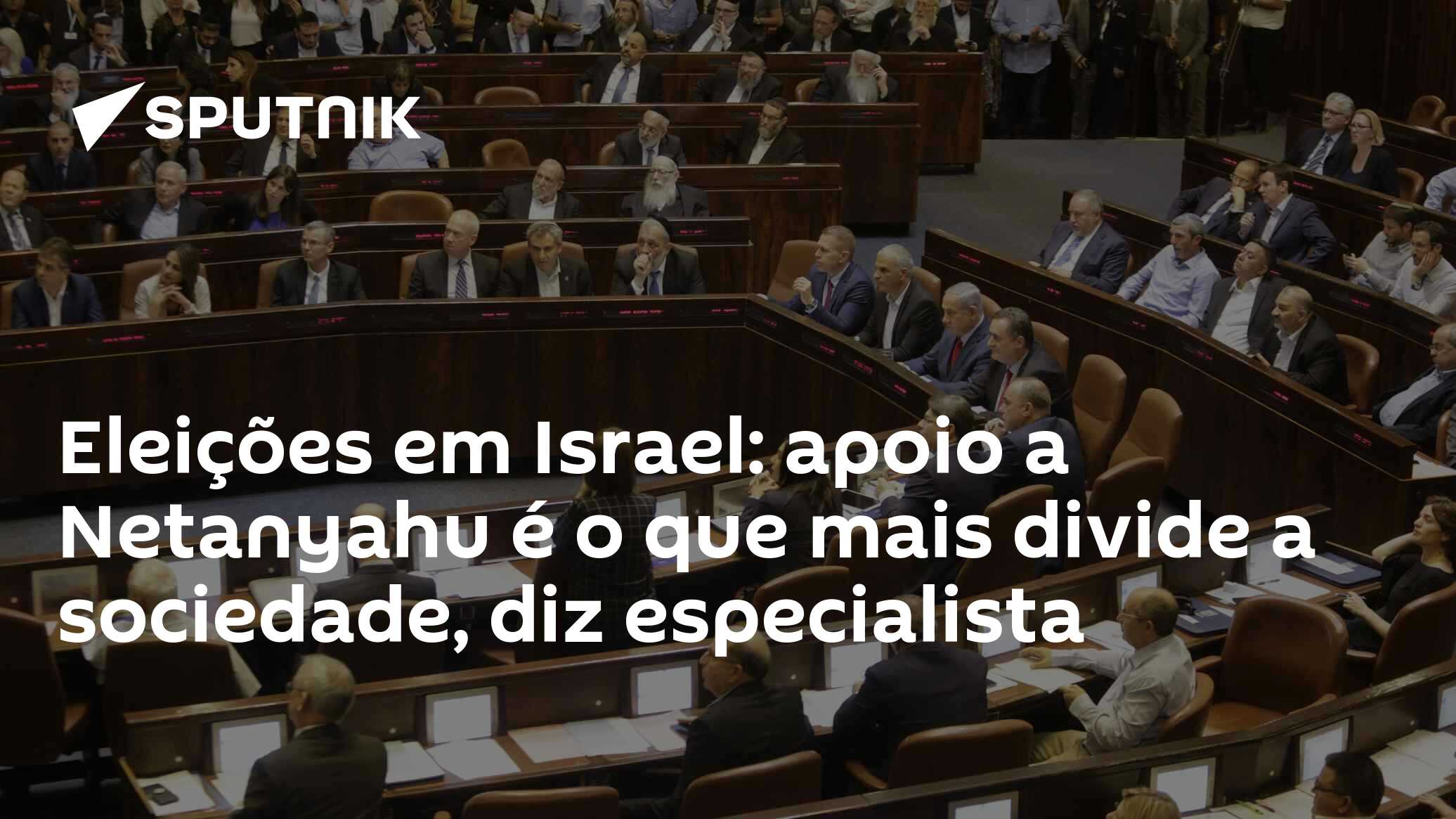 Eleições em Israel: apoio a Netanyahu é o que mais divide a sociedade, diz especialista