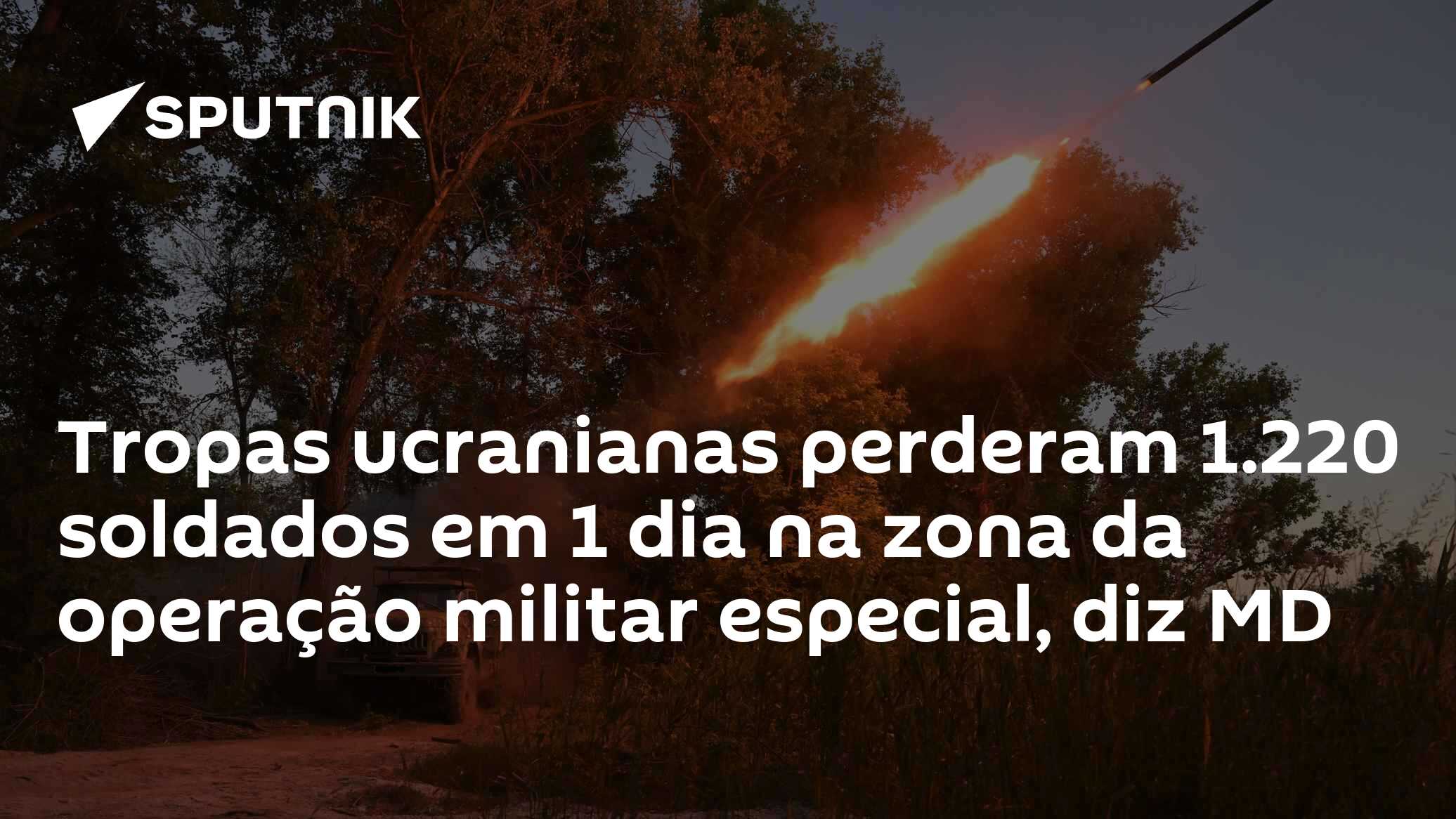 Tropas ucranianas perderam 1.220 soldados em 1 dia na zona da operação militar especial, diz MD