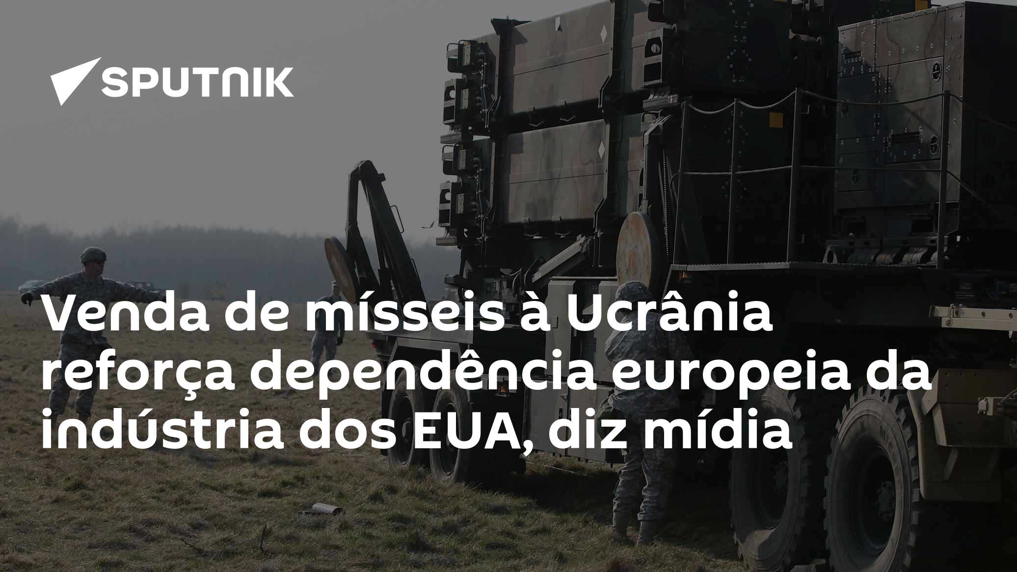 Venda de mísseis à Ucrânia reforça dependência europeia da indústria dos EUA, diz mídia